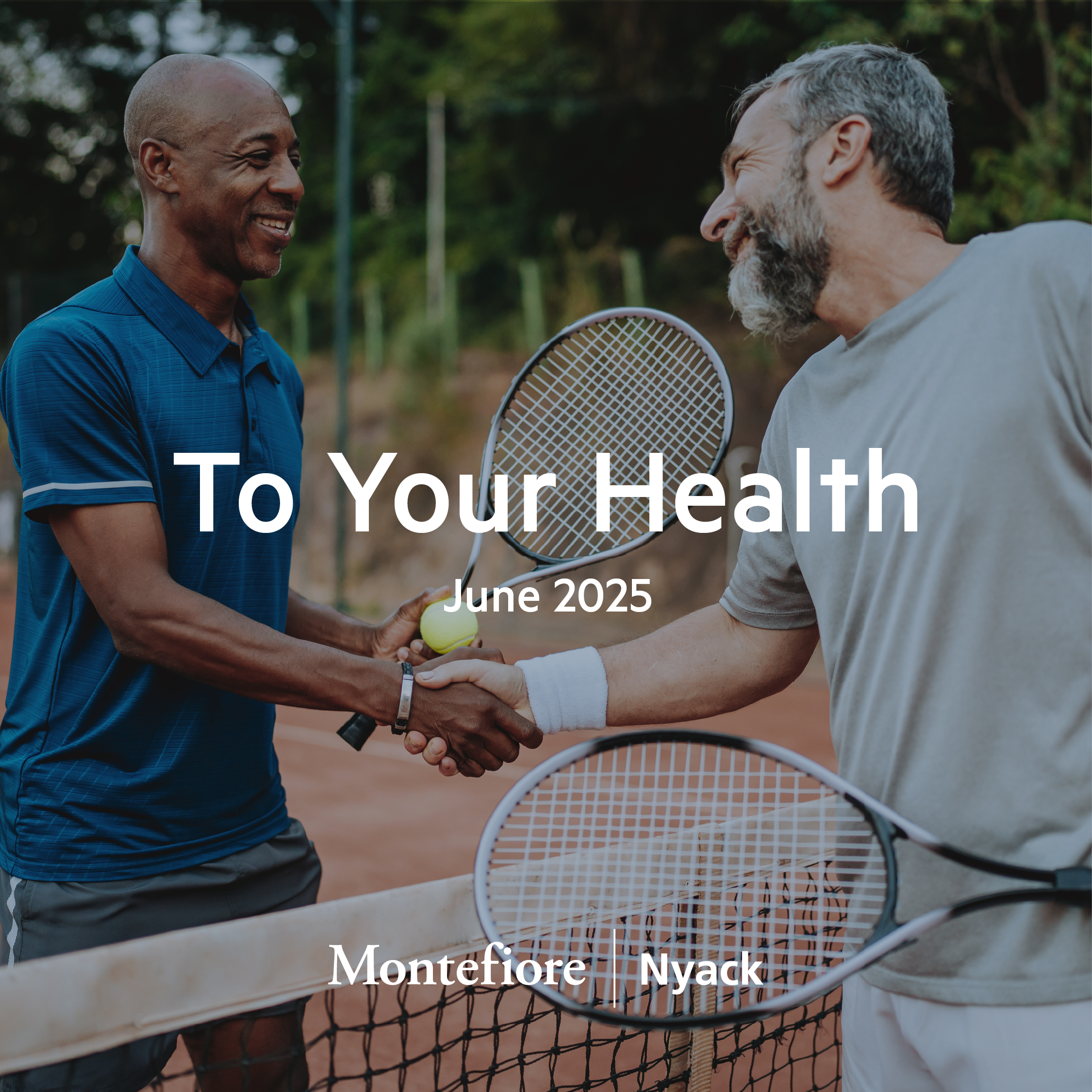 To Your Health: June 2025