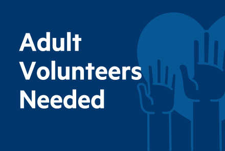 Adult Volunteers Needed