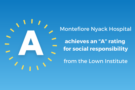 Montefiore Nyack Hospital Achieves 'A' Rating for Social Responsibility |  Montefiore Nyack
